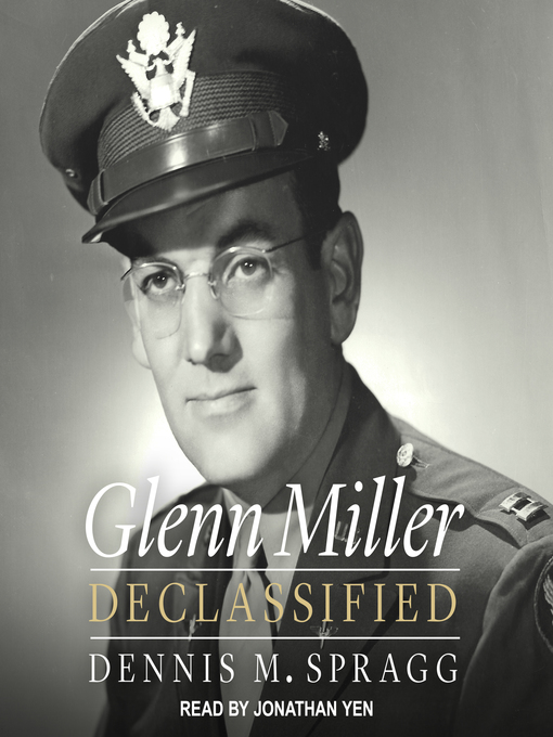 Title details for Glenn Miller Declassified by Dennis M. Spragg - Available